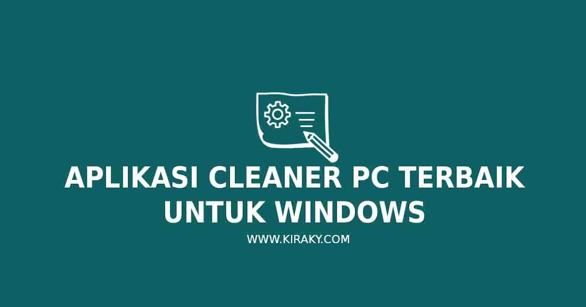 11 Aplikasi Cleaner PC Terbaik Untuk Windows 11 Aplikasi Cleaner PC Terbaik Untuk Windows