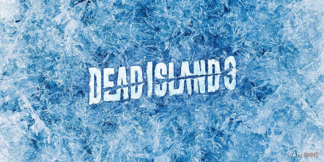 Dead Island 3 Should Live Up to Its Name, But in a Completely New Way Dead Island 3 Should Live Up to Its Name, But in a Completely New Way